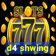 d4 shwing